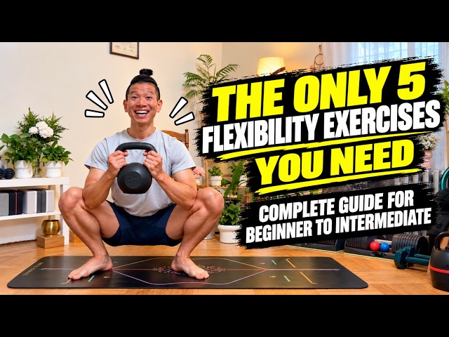 The ONLY 5 Flexibility Exercises You Need! | 60-Min Complete Guide (Beginner–Intermediate)