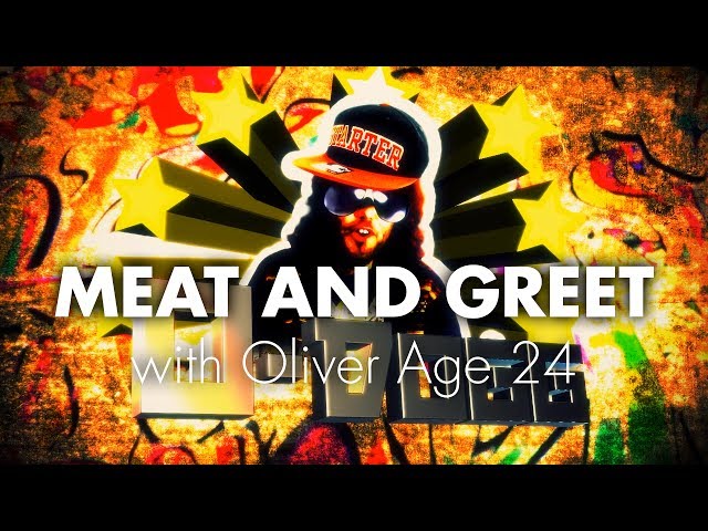 MEAT AND GREET | featuring Oliver Age 24