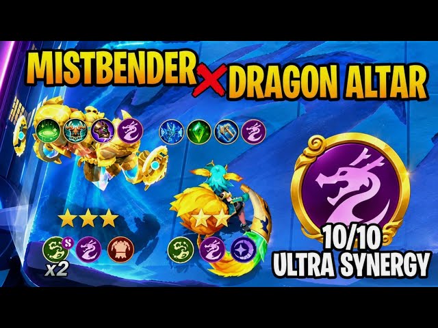 Mistbender +10 Dragon Altar Ultra Synergy !! Magic Chess Go Go 