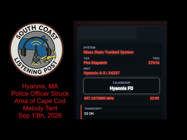 Raw Incident Public Safety Radio Audio (#Scanner) - Police Officer Struck by Vehicle - Hyannis, MA