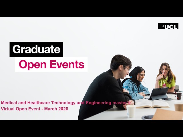 Medical and Healthcare Technology and Engineering master’s virtual Graduate Open Event