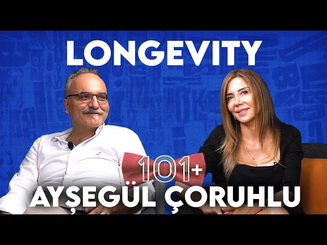 Can Aging Be Prevented? Longevity Plan - Ayşegül Çoruhlu & Emrah Safa Gürkan / 101+