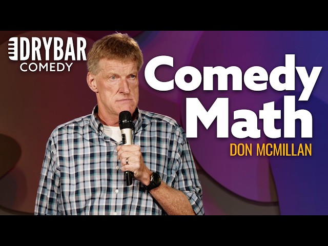 How To Make Math Entertaining For Everyone. Don McMillan