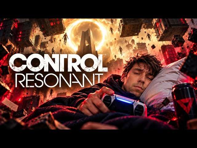 Playing Until I Fall Asleep | Control Resonant | Part 2