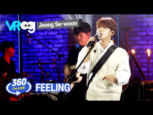 [I'm LIVE × VR360] Jeong Se-woon(정세운) - 'Feeling' _ 360° Video