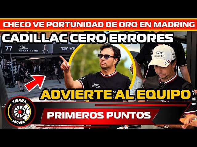 TEAM WARNED! CHECO SEES OPPORTUNITY FOR POINTS AT MADRID GP, DEMANDS ZERO ERRORS FROM CADILLAC