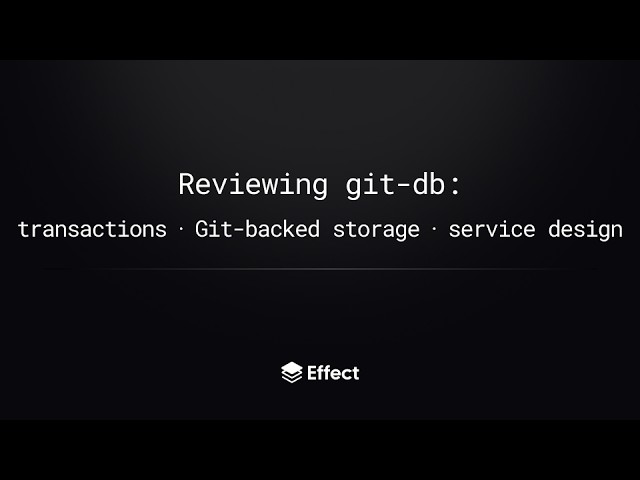 Reviewing git-db: transactions, Git-backed storage, and service design