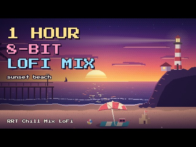 1 Hour 8-bit Lofi Chill Mix | Sunset Beach Pixel Beats to Relax & Study