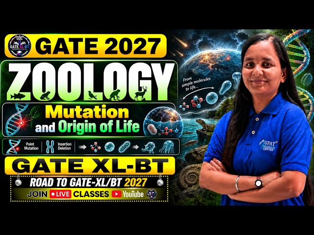 L - 9 | Zoology | GATE XL 2027 | Mutation and Origin of life | #GATE2027 #LifeScience