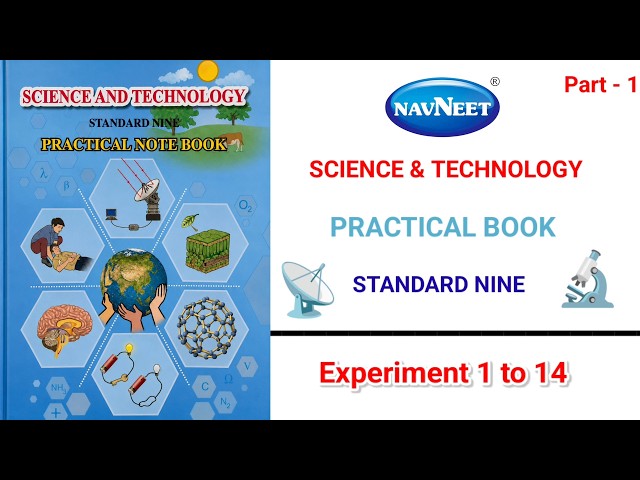 🔬🌟 Class 9 Science & Technology Practical Book | Experiments 1 to 14 | Part 1 💥