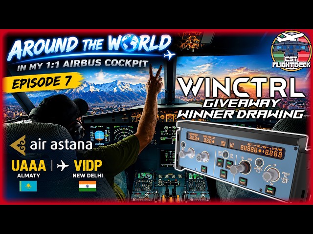 WE’RE FLYING TO INDIA!✈️ | Air Astana A321 UAAA-VIDP | FULL-SCALE Airbus Cockpit + WINCTRL Giveaway!