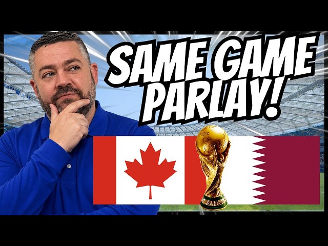 Canada vs Qatar Props & SGP! | World Cup Picks Today