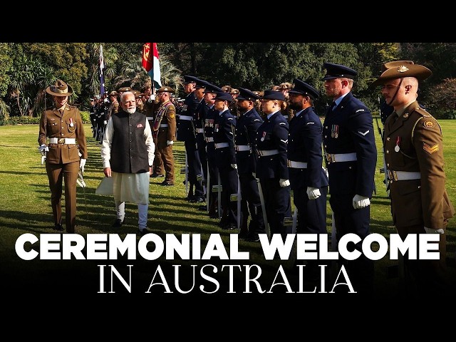 LIVE: PM Modi receives a ceremonial welcome in Australia