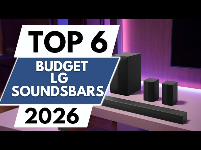 Top 6 Best Budget LG Soundbars 2026