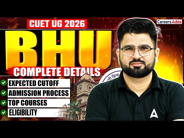 All About BHU Admission 2026 🔥 Eligibility, Courses, Subject Combination & Cut Offs