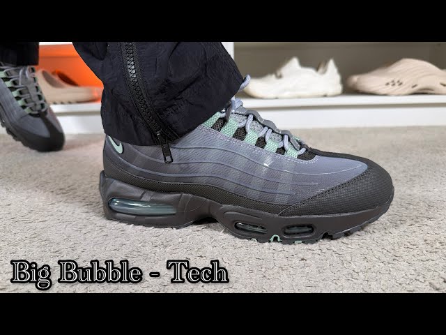 Nike Air Max 95 Big Bubble Tech Review& On foot