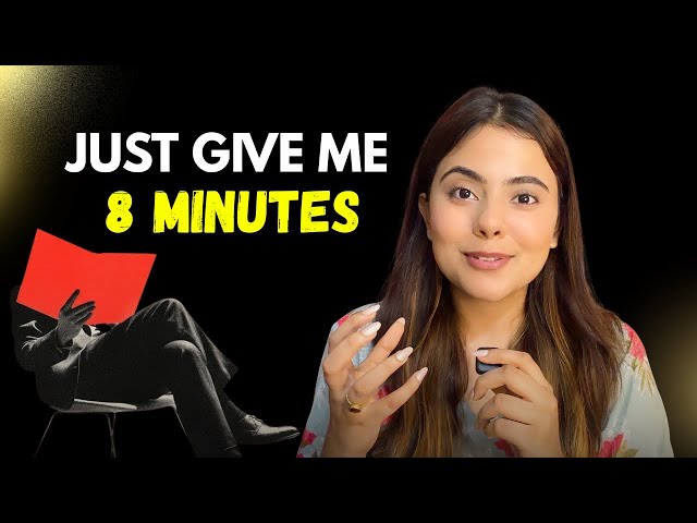 It took me 7 years to change my life, you can do it in 8 minutes 