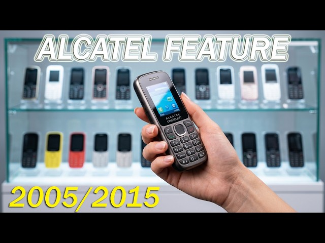 39 ALCATEL FEATURE PHONES | 2005-2015