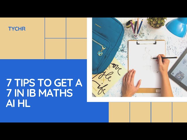 7 Tips to get a 7 in IB Maths AI HL