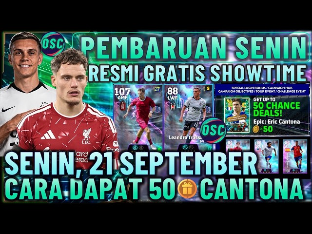 OFFICIAL FREE SHOWTIME !! MONDAY UPDATE SEPTEMBER 21, HOW TO GET 50 CANTONA & FREE SHOWTIME.