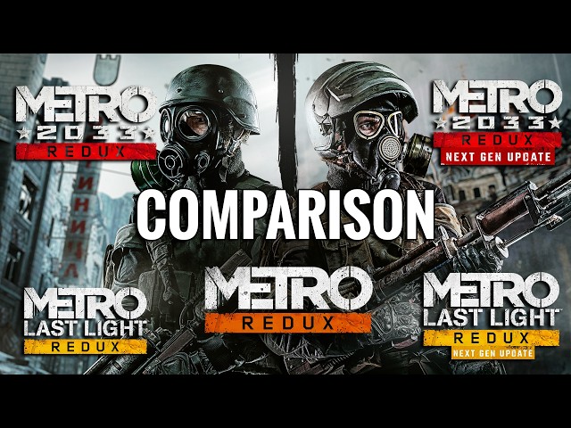 METRO Redux & METRO Redux Next Gen Update PC Graphics Comparison | 2033 & Last Light