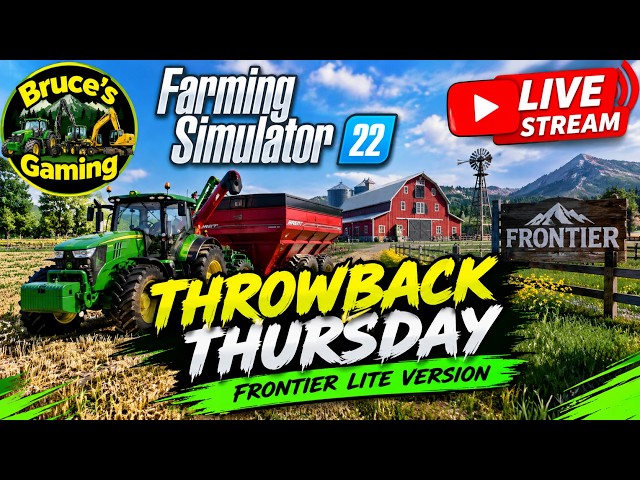 🔴 LIVE | Farming Simulator 22 🚜 Throwback Thursday on Frontier Lite! 🌾