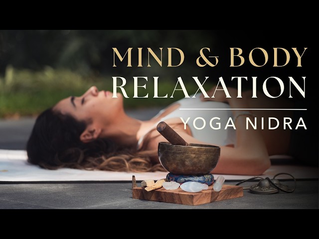 Yoga Nidra Guided Meditation for Total Body & Mind Relaxation