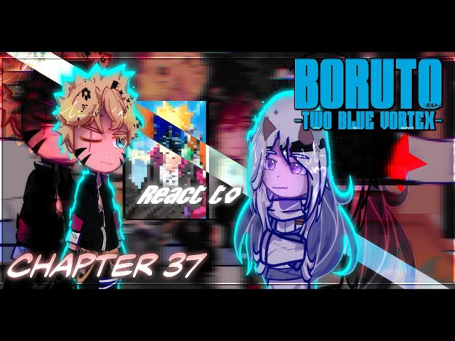 Boruto two blue vortex react to chapter 37 ||gacha reaction||GCRV||2x sp|| GC ||Boruto TBV ||Satborn