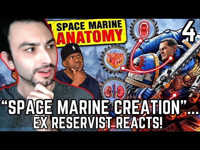 Ex Reservist Reacts to SURGEON EXPLAINS The Space Marine Creation Process! (PART 4)
