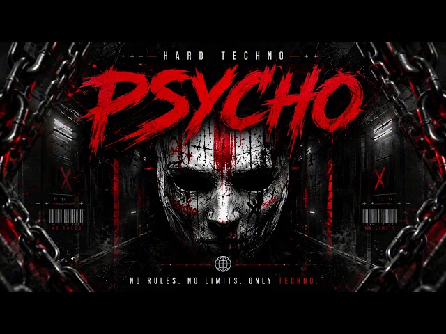 PSYCHO hard techno music 