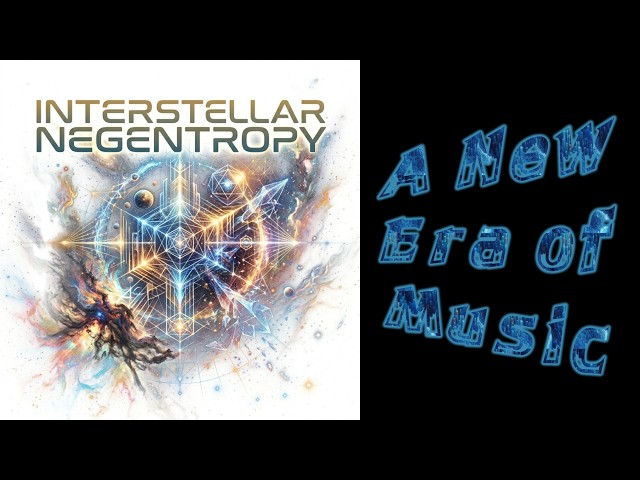 Interstellar Negentropy - 1st Album: A New Immersive Audio Experience #music #bgm #free #freemusic