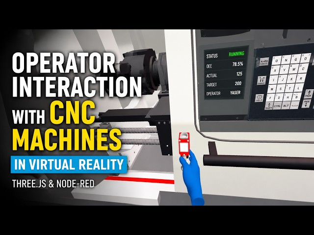Operator Interaction with CNC Machine in Virtual Reality Production Simulation | Three.js & Node-RED