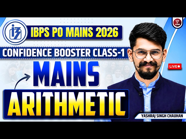 🔥Mains Arithmetic | Confidence Booster Class-1 | Mains Quant | IBPS PO Mains 2026 | Yashraj Sir