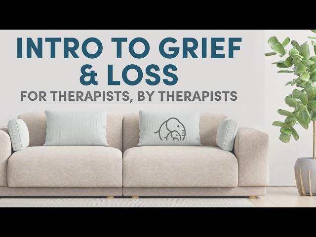 Intro to Grief Work for Therapists and Counselors | Therapist Thrival Guide