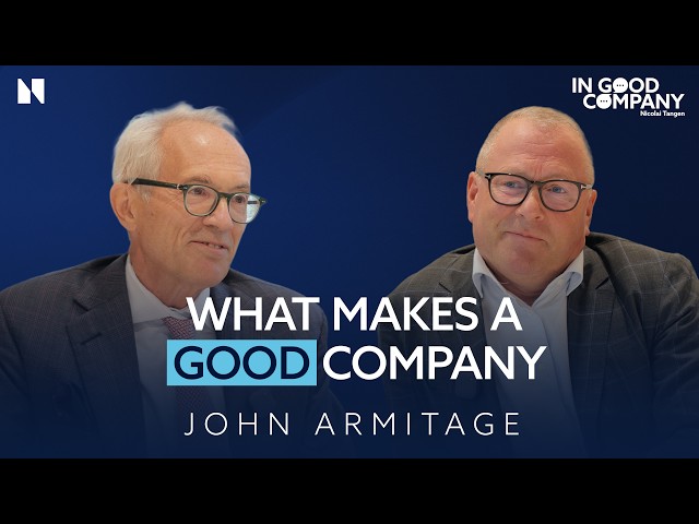 John Armitage: What Makes a Company Worth Investing In? | Podcast | In Good Company