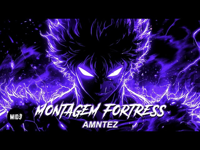 AMNTEZ - MONTAGEM FORTRESS 💫 ENERGETIC ELECTRONIC PHONK