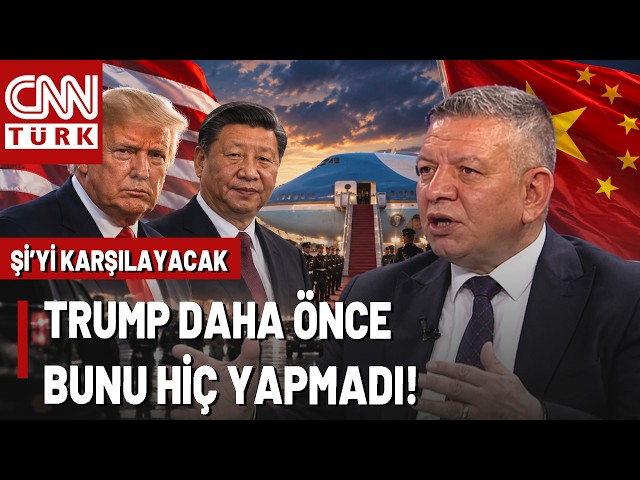 TARİHTE İLK KEZ! Trump, Şi'yi Havalimanında Karşılayacak: Neden Önemli? Coşkun Başbuğ Anlatıyor
