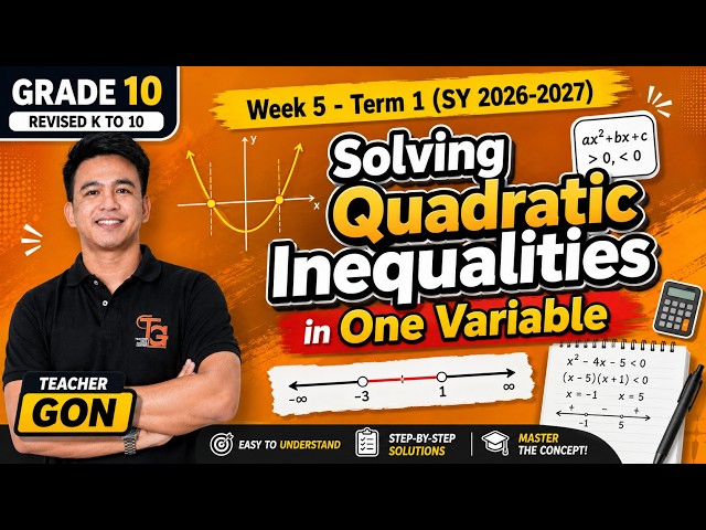 Grade 10 - Mathematics Term 1 Week 5: Solving Quadratic Inequalities in One Variable