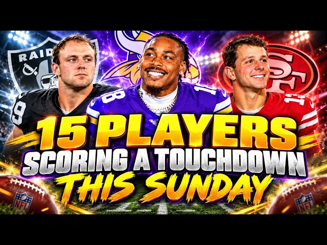 15 NFL Players I GUARANTEE Will Score a Touchdown This Sunday! 🏈🔥