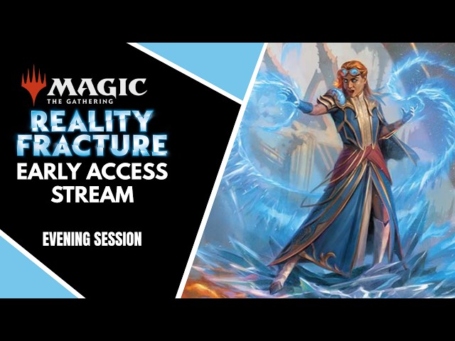 Reality Fracture Early Access (evening session) | MTG Arena Standard