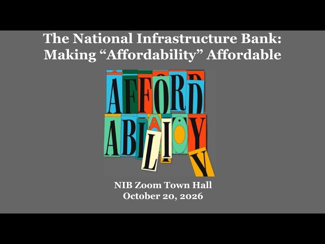 The National Infrastructure Bank: Making “Affordability” Affordable!