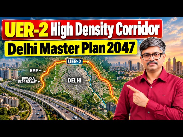 UER-2 will develop like Sheikh Zayed Road in Dubai | Delhi Master Plan 2047