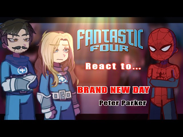 Fantastic four react to Brand new day Spiderman || Spiderman x fantastic four || made by Yuk!ra