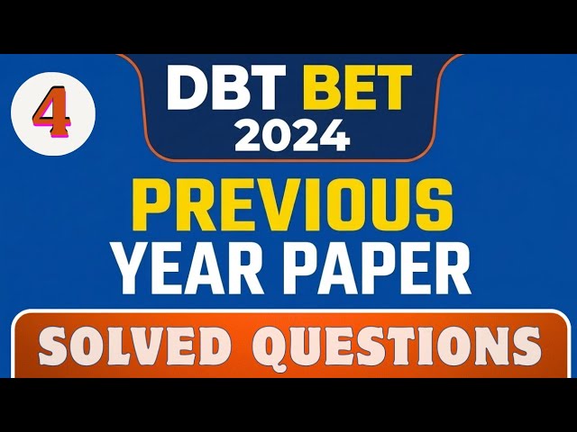 DBT-BET 2024 PAPER SOLVED– PART 4 🔥 | Final PYQ Session |Must Watch #csirnet #dbt #pyqs #pyqseries