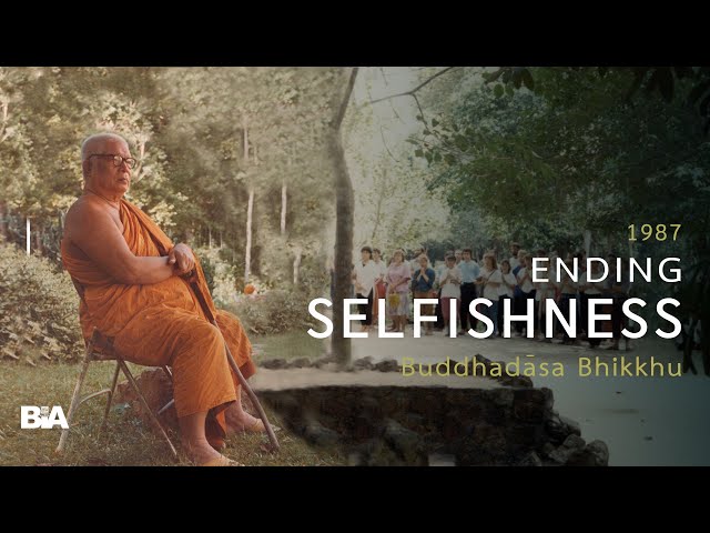 8709 - [5 of 5] Way of Practice for Ending Selfishness | Buddhadāsa Bhikkhu