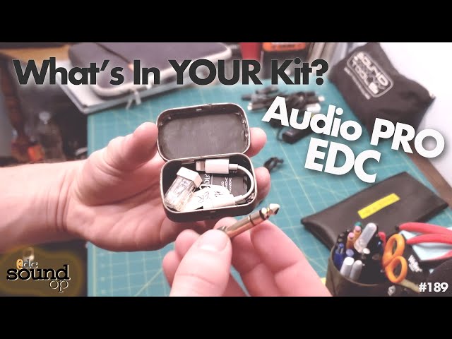 What's In YOUR EDC Kit w/ Pro Audio Tech Kevin Thurber
