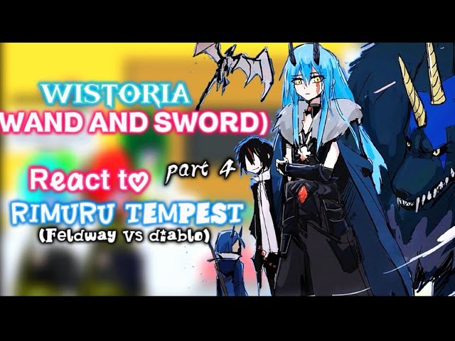 Wistoria wand and sword react to Rimuru/veldanava || GCRV/ My AU || Part 4 