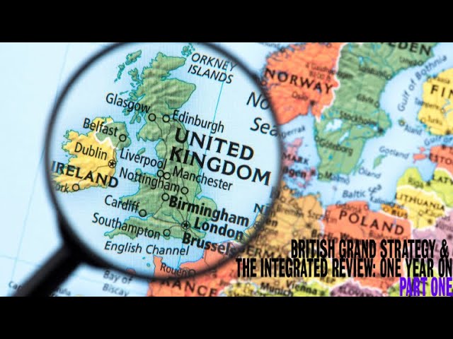 Beyond Continental and Maritime – The Integrated Review and the Future of British Grand Strategy