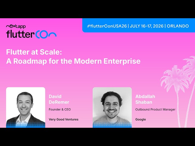 Flutter at Scale: A Roadmap for the Modern Enterprise - Abdallah & David | Fluttercon USA 2026