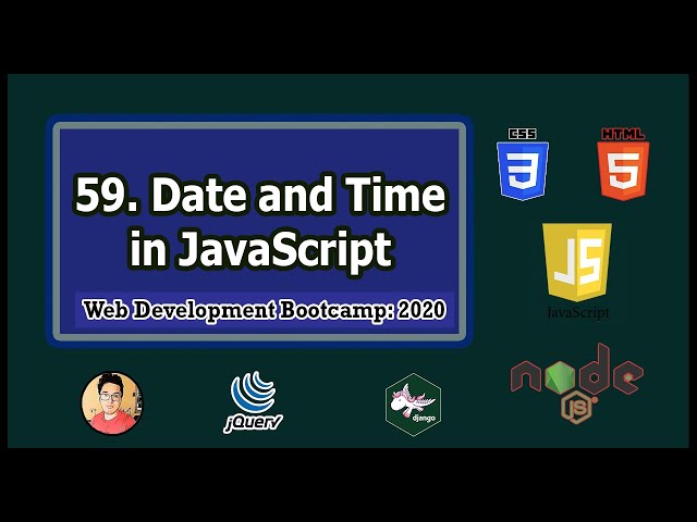 JavaScript Tutorial: Date & Time In JavaScript | Web Development Tutorials #59